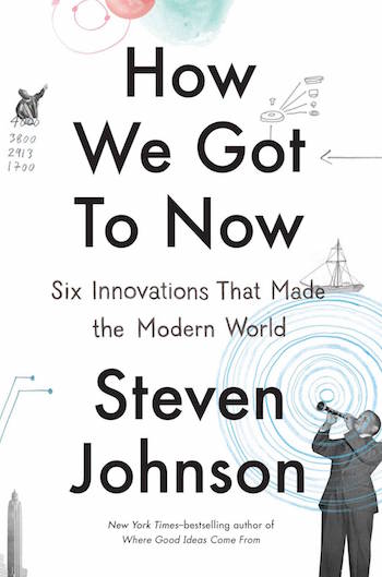 Steven Johnson: How We Got to Now – Fund Drive